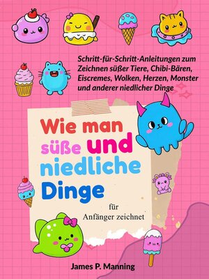 cover image of Wie man süße und niedliche Dinge für Anfänger zeichnet